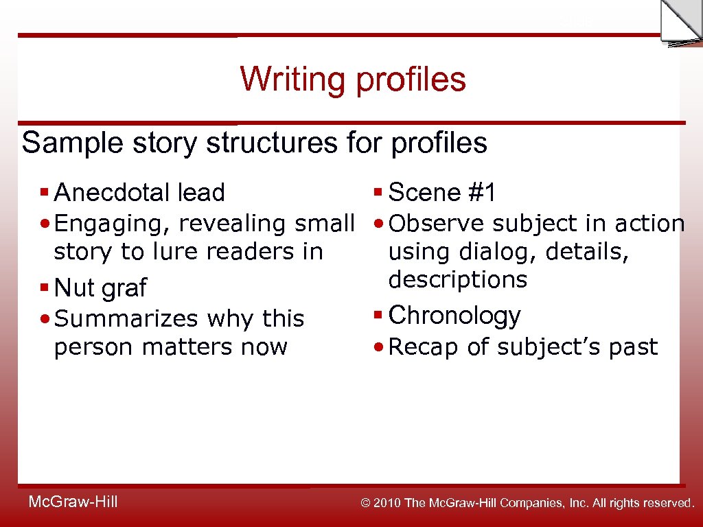 Slide Writing profiles Sample story structures for profiles § Anecdotal lead § Scene #1