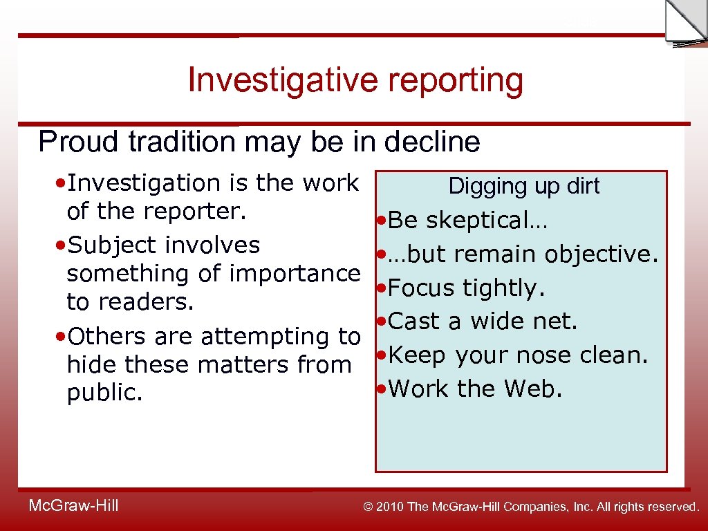 Slide Investigative reporting Proud tradition may be in decline • Investigation is the work