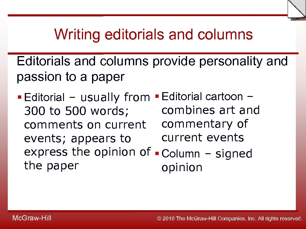 Slide Writing editorials and columns Editorials and columns provide personality and passion to a