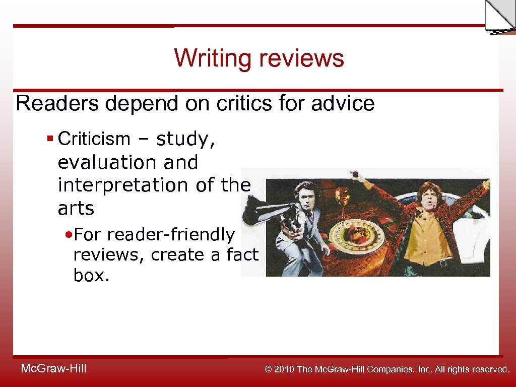 Slide Writing reviews Readers depend on critics for advice § Criticism – study, evaluation