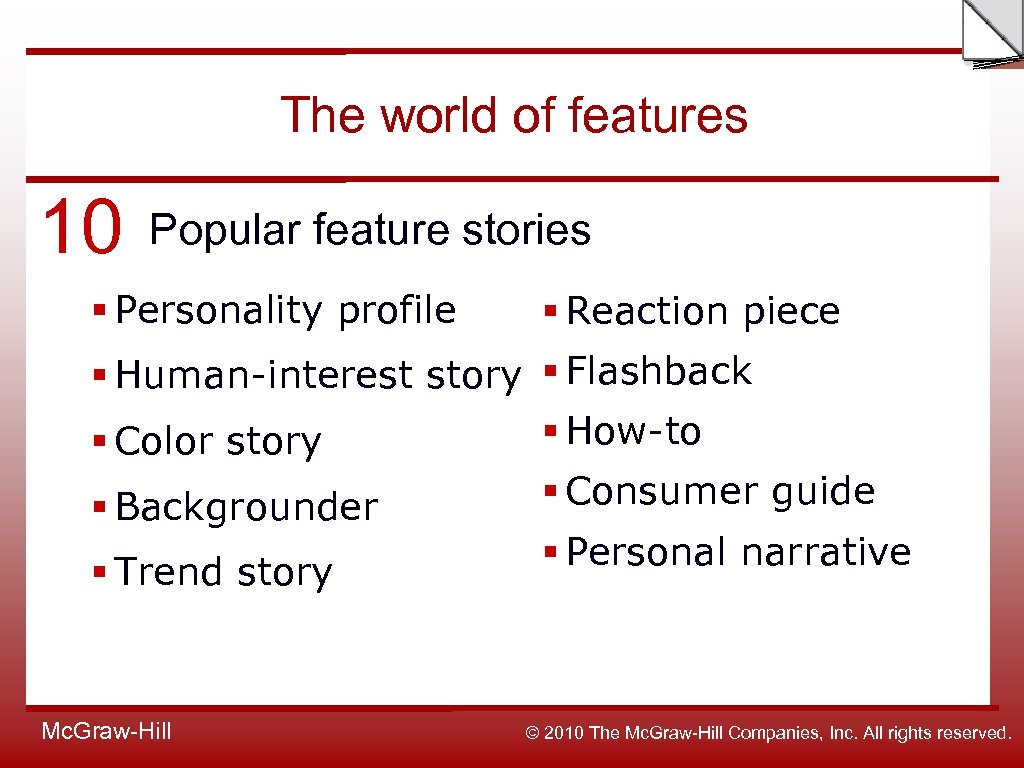 Slide The world of features 10 Popular feature stories § Personality profile § Reaction