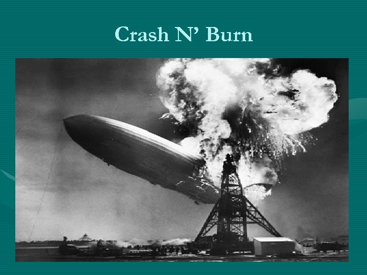 Crash N’ Burn 