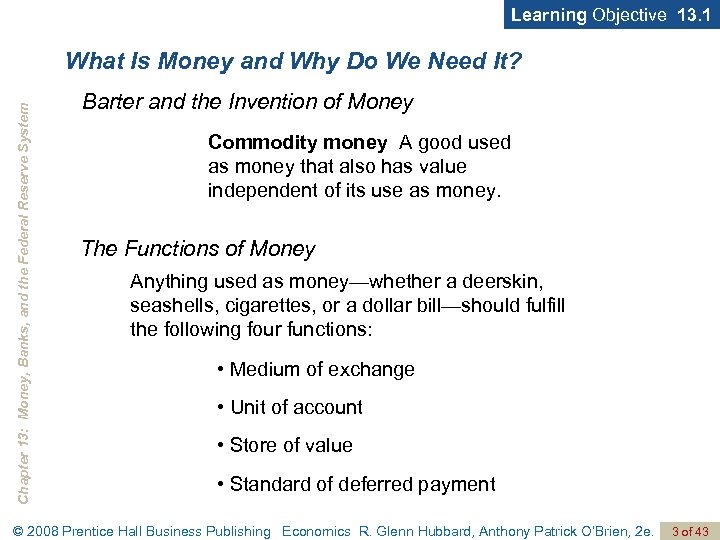 Learning Objective 13. 1 Chapter 13: Money, Banks, and the Federal Reserve System What