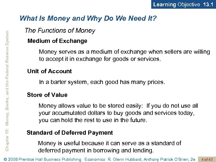 Learning Objective 13. 1 Chapter 13: Money, Banks, and the Federal Reserve System What