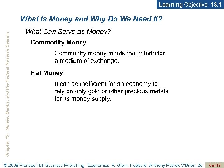 Learning Objective 13. 1 Chapter 13: Money, Banks, and the Federal Reserve System What