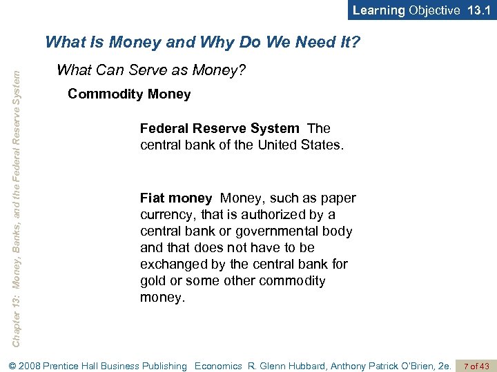 Learning Objective 13. 1 Chapter 13: Money, Banks, and the Federal Reserve System What