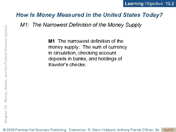 Learning Objective 13. 2 Chapter 13: Money, Banks, and the Federal Reserve System How
