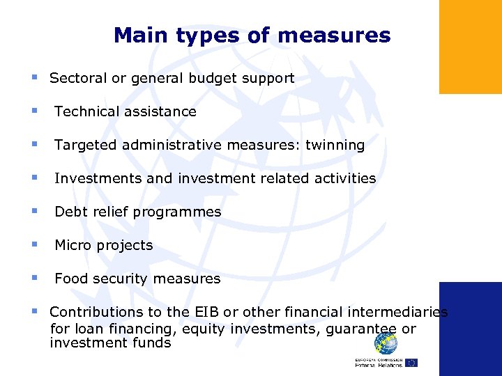 Main types of measures § Sectoral or general budget support § Technical assistance §