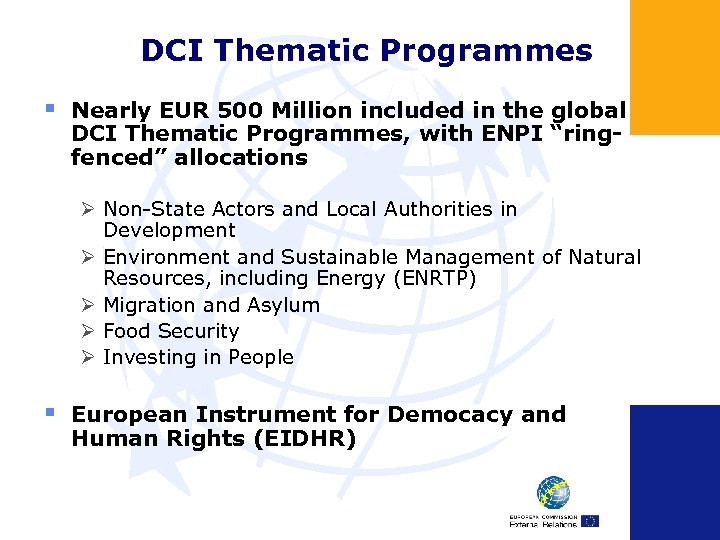 DCI Thematic Programmes § Nearly EUR 500 Million included in the global DCI Thematic