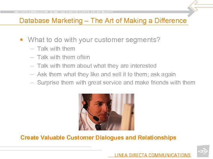 Database Marketing – The Art of Making a Difference § What to do with