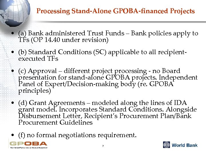 Processing Stand-Alone GPOBA-financed Projects • (a) Bank administered Trust Funds – Bank policies apply