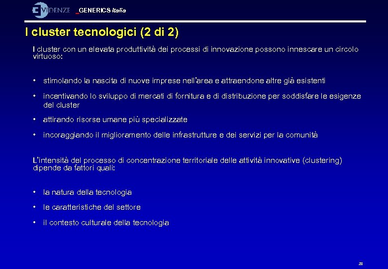 GENERICS Italia I cluster tecnologici (2 di 2) I cluster con un elevata produttività