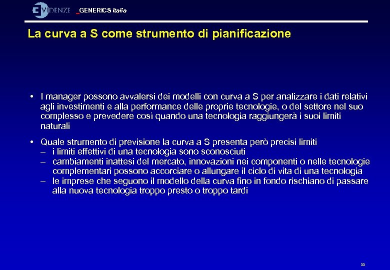 GENERICS Italia La curva a S come strumento di pianificazione • I manager possono