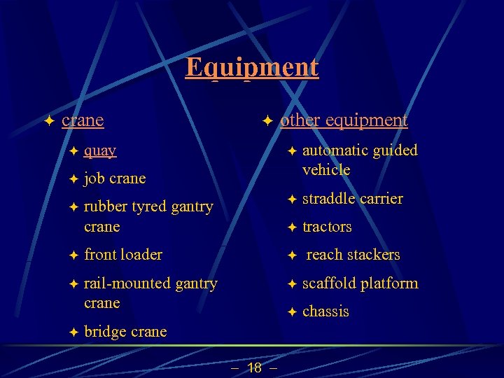 Equipment ö crane ö quay ö other equipment job crane ö ö ö automatic