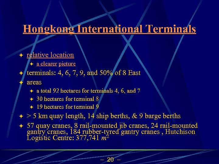 Hongkong International Terminals ö relative location ö ö ö terminals: 4, 6, 7, 9,