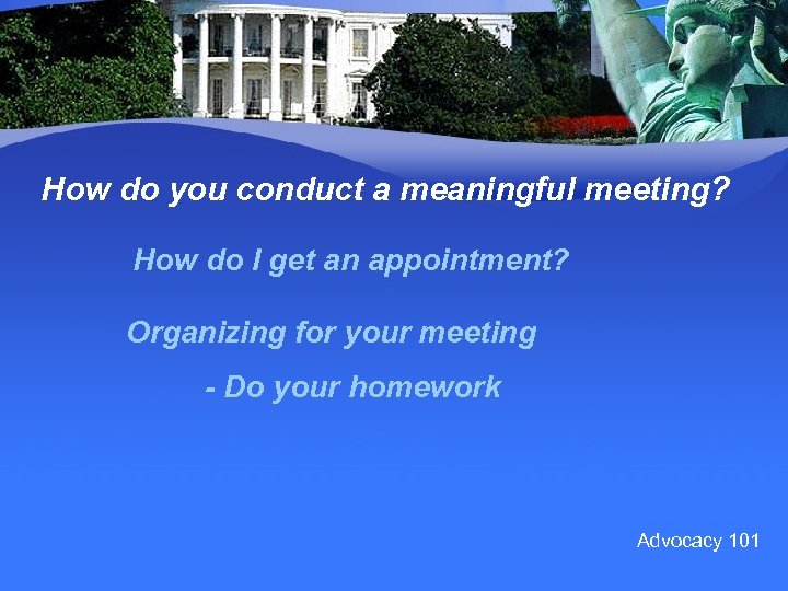 How do you conduct a meaningful meeting? How do I get an appointment? Organizing