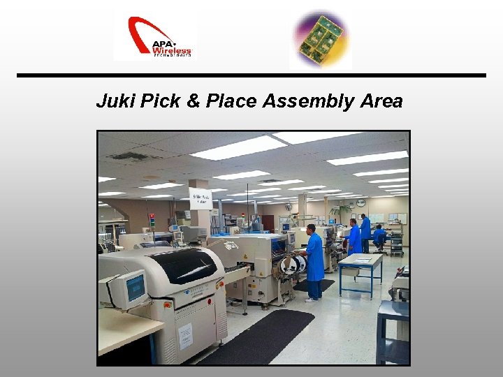 Juki Pick & Place Assembly Area 