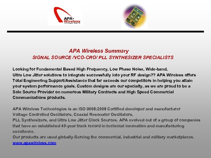  APA Wireless Summary SIGNAL SOURCE /VCO-CRO/ PLL SYNTHESIZER SPECIALISTS Looking for Fundamental Based