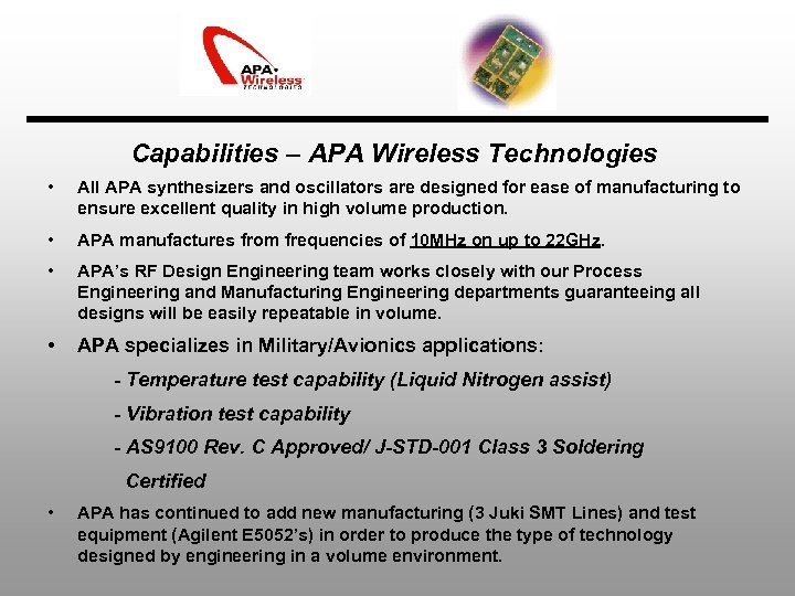 Capabilities – APA Wireless Technologies • All APA synthesizers and oscillators are designed for