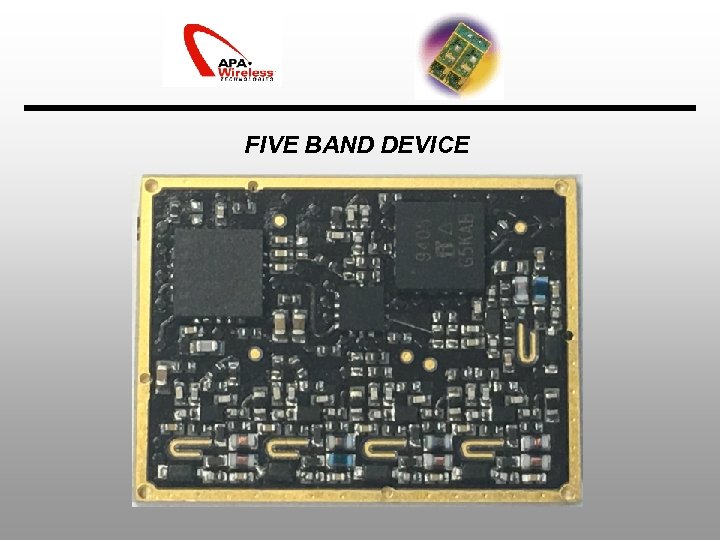FIVE BAND DEVICE 