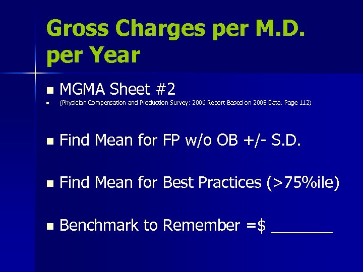 Gross Charges per M. D. per Year n MGMA Sheet #2 n (Physician Compensation