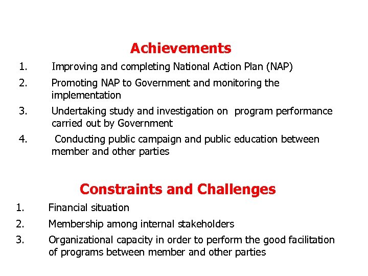 Strengths and Weaknesses of MEB Achievements 1. Improving and completing National Action Plan (NAP)