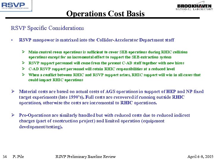 Operations Cost Basis RSVP Specific Considerations • RSVP manpower is matrixed into the Collider-Accelerator