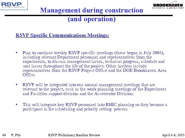 Management during construction (and operation) RSVP Specific Communications Meetings: • • RSVP will be