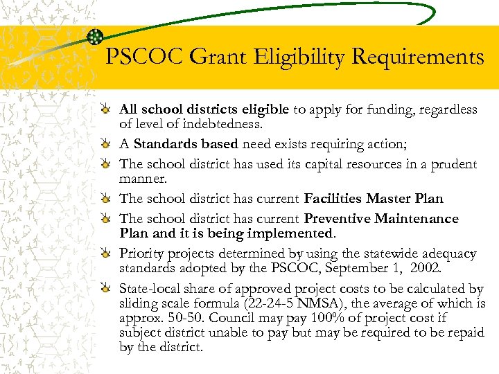 PSCOC Grant Eligibility Requirements All school districts eligible to apply for funding, regardless of