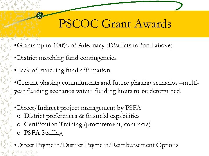 PSCOC Grant Awards • Grants up to 100% of Adequacy (Districts to fund above)