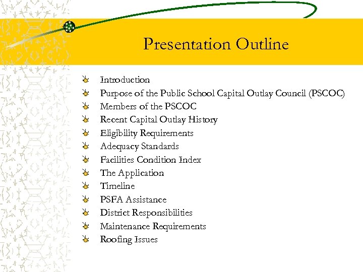 Presentation Outline Introduction Purpose of the Public School Capital Outlay Council (PSCOC) Members of