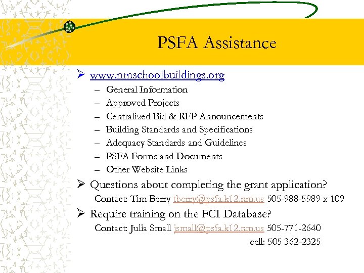 PSFA Assistance Ø www. nmschoolbuildings. org – – – – General Information Approved Projects