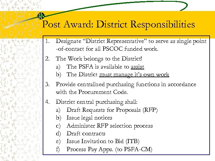 Post Award: District Responsibilities 1. Designate “District Representative” to serve as single point -of-contact