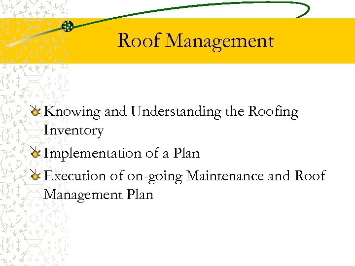 Roof Management Knowing and Understanding the Roofing Inventory Implementation of a Plan Execution of