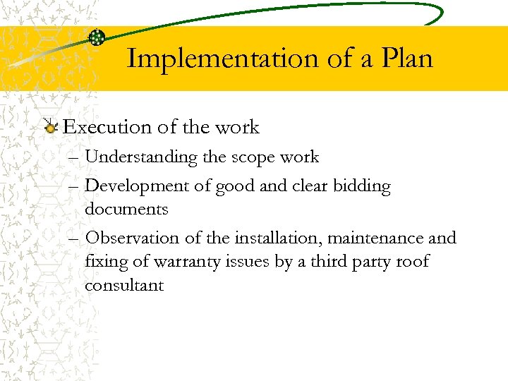 Implementation of a Plan Execution of the work – Understanding the scope work –