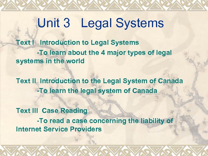 Unit 3 Legal Systems Text I Introduction to Legal Systems -To learn about the