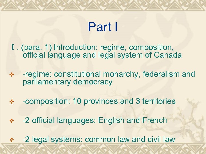 Part I Ⅰ. (para. 1) Introduction: regime, composition, official language and legal system of