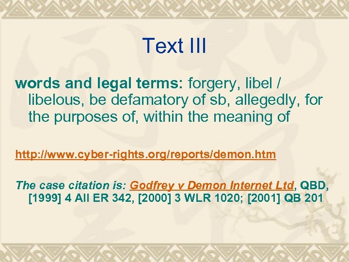 Text III words and legal terms: forgery, libel / libelous, be defamatory of sb,