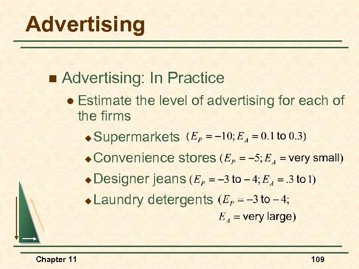 Advertising n Advertising: In Practice l Chapter 11 Estimate the level of advertising for
