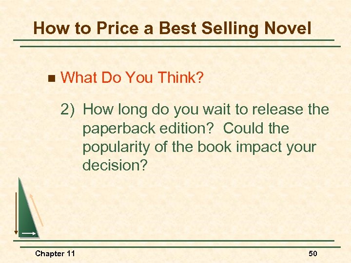 How to Price a Best Selling Novel n What Do You Think? 2) How