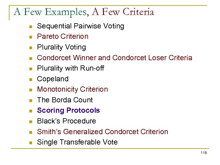 A Few Examples, A Few Criteria n n n Sequential Pairwise Voting Pareto Criterion