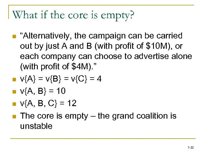 What if the core is empty? n n n “Alternatively, the campaign can be