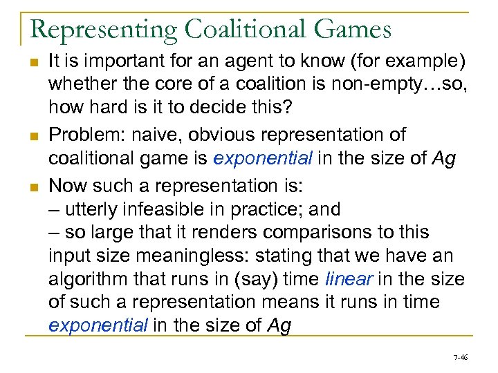 Representing Coalitional Games n n n It is important for an agent to know