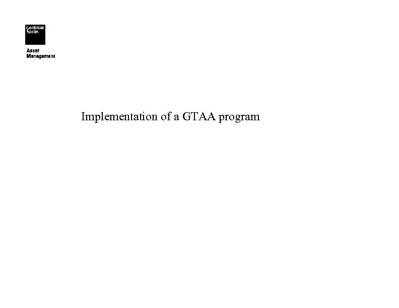 Implementation of a GTAA program 