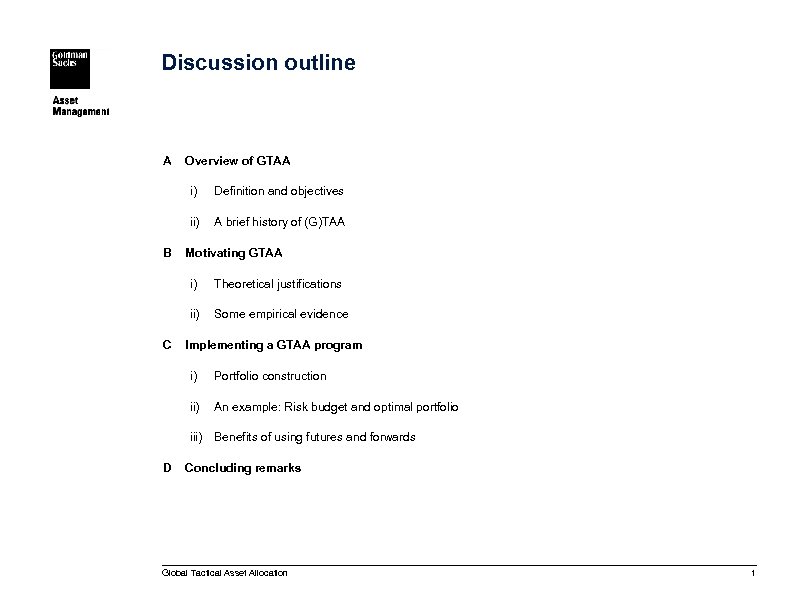 Discussion outline A Overview of GTAA i) ii) B Definition and objectives A brief