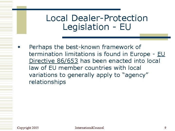 Local Dealer-Protection Legislation - EU w Perhaps the best-known framework of termination limitations is