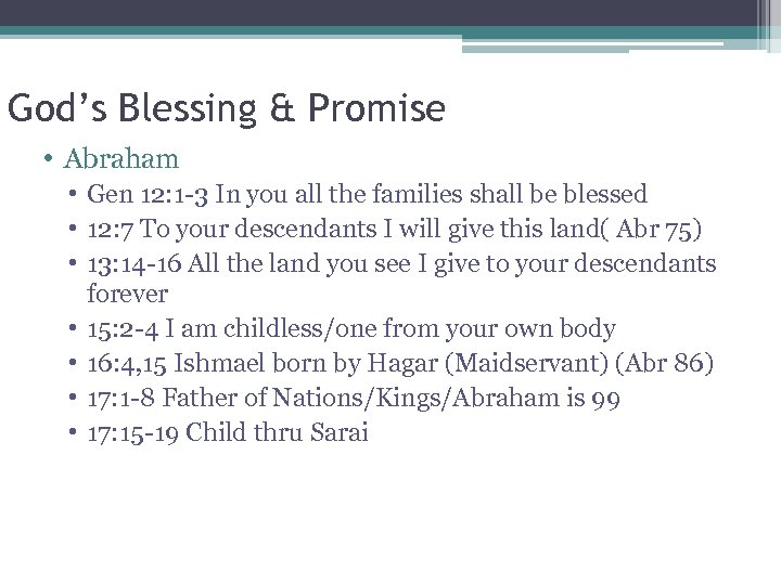 God’s Blessing & Promise • Abraham • Gen 12: 1 -3 In you all