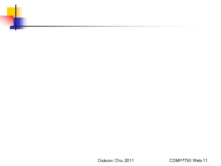 Dickson Chiu 2011 COMP 7790 Web-11 
