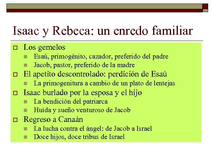 Isaac y Rebeca: un enredo familiar o Los gemelos n n o El apetito