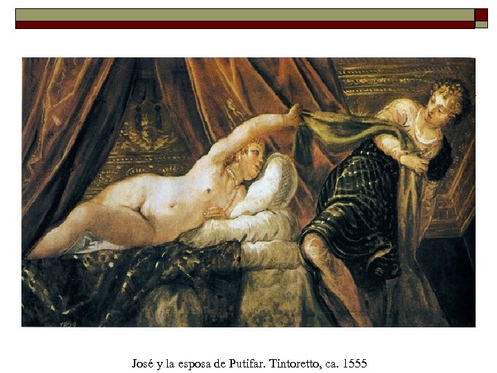 José y la esposa de Putifar. Tintoretto, ca. 1555 